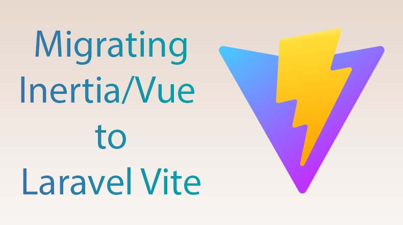 How to Migrate a Laravel Inertia Vue App to Vite cover image